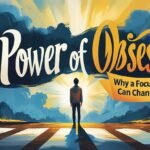The Power of Obsession